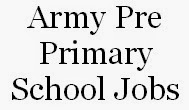 ArmyPrePrimarySchoolJobs