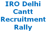 IRO Delhi Cantt, Haryana, Army Agniveer Bharti