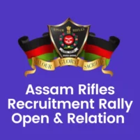 assam rifles recruitment rally open relation