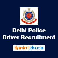 Delhi Police Driver Bharti, SSC Constable Vacancy
